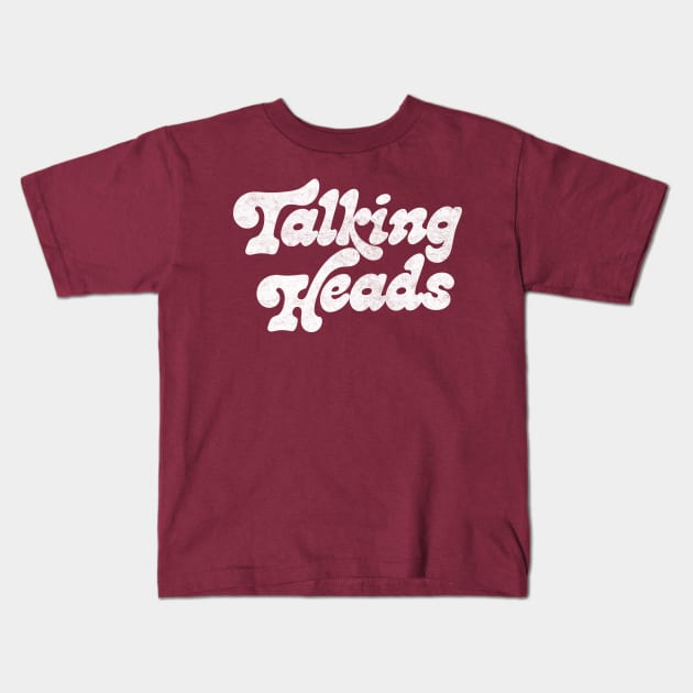 Talking Heads  // Retro Style Typography Design Kids T-Shirt by DankFutura